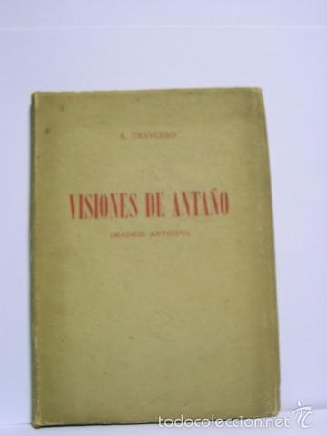Libros: VISIONES DE ANTA&Ntilde;O ( MADRID ANTIGUO ) - Traverso, A - Foto 1
