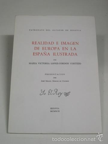 books: REALIDAD E IMAGEN DE EUROPA EN LA ESPA&Ntilde;A ILUSTRADA - Lopez-Cordon Corteza, Maria Victoria