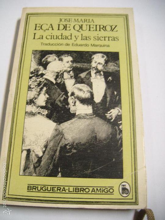 Libros: jose maria eca de queijoz la ciudad y las sierras - Foto 1