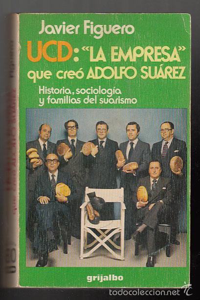 Libros: UCD: La empresa que cre&oacute; Adolfo Suarez - Foto 1