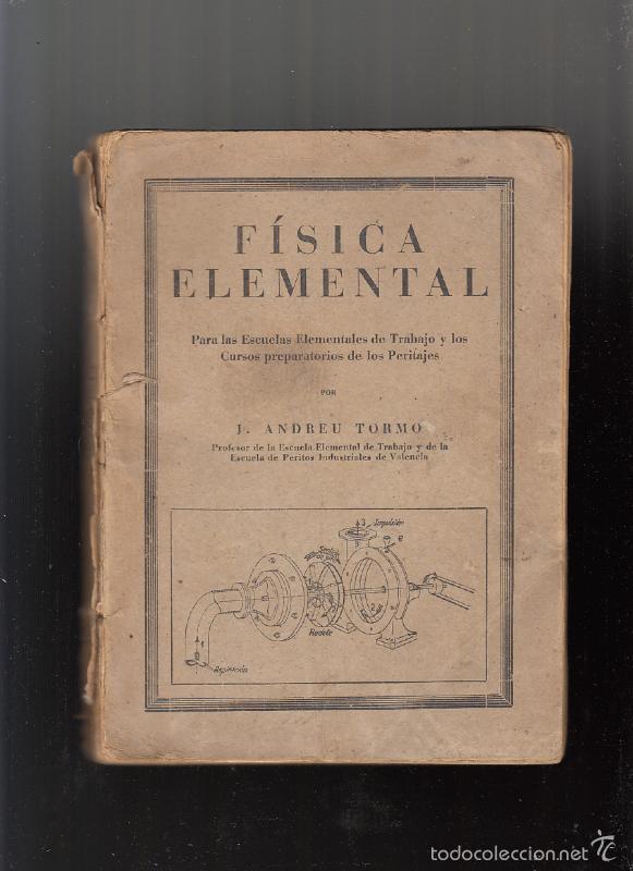 Libros: F&iacute;sica elemental, J. Andreu Tormo, 1.944 - Foto 1