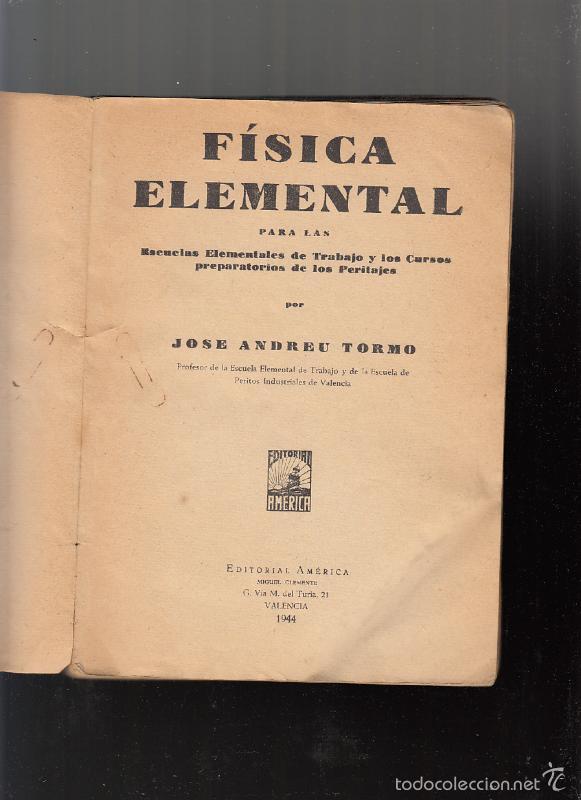 Libros: F&iacute;sica elemental, J. Andreu Tormo, 1.944 - Foto 2
