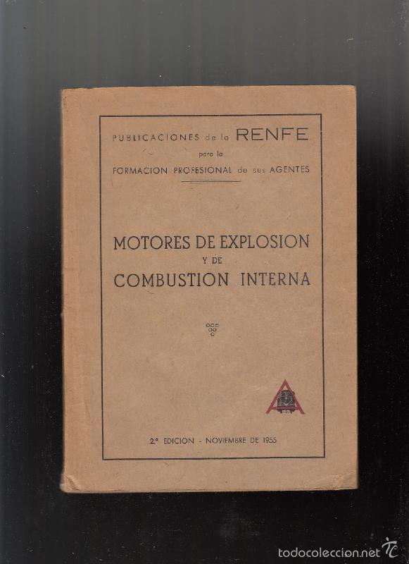 Libros: Motores de explosi&oacute;n y de combusti&oacute;n interna, publicaciones de la RENFE - Foto 1