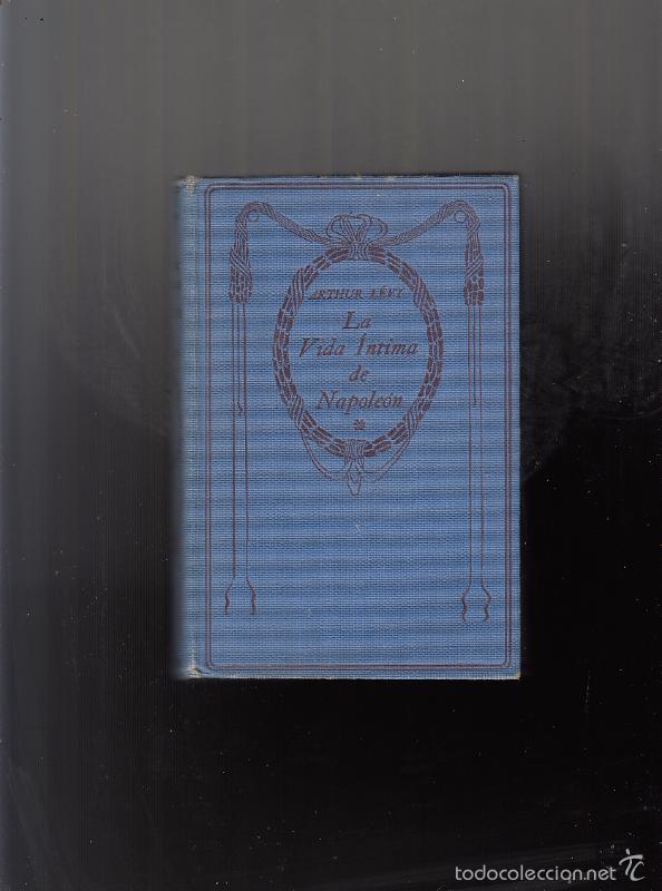Libros: La vida &iacute;ntima de Napole&oacute;n, por Arthur Levi. - Foto 1
