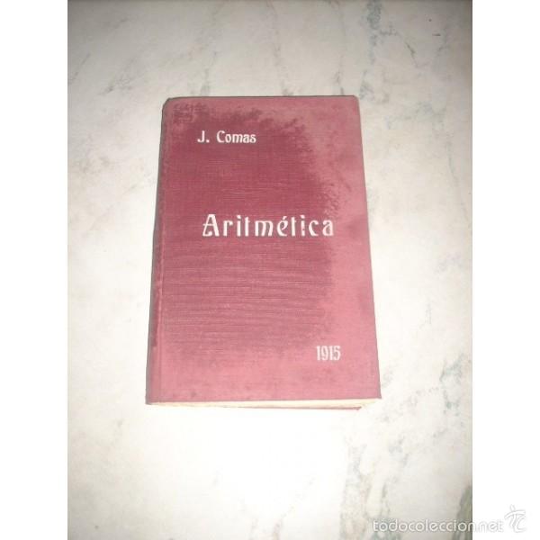 Libros: Elementos y ejercicios de Aritm&eacute;tica. Por Jaime Comas y Muntane, 1.915. - Foto 1