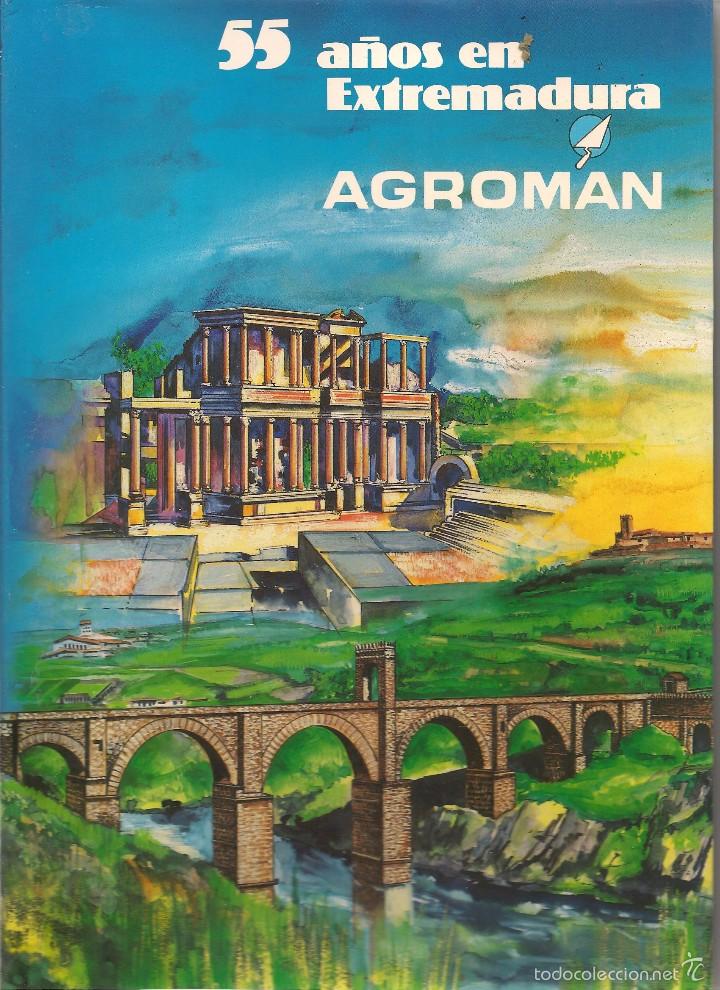 Libros: AGROMAN. 55 A&Ntilde;OS EN EXTREMADURA.  (B/A61) - Foto 1