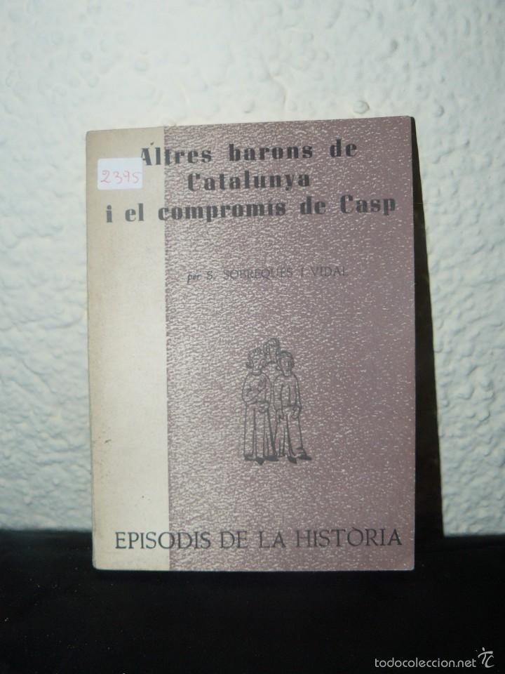 Libros: ALTRES BARONS DE CATALUNYA I EL COMPROMIS DE CASP - S.SOBREQUES I VIDAL - Foto 1