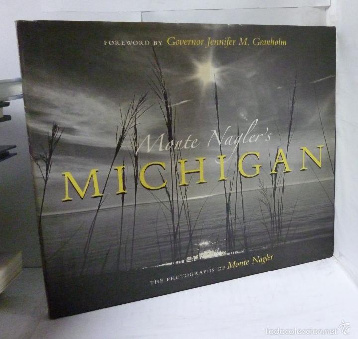 Libri di seconda mano: MONTE NAGLER&acute;S MICHIGAN. THE PHOTOGRAPHS OS MONTE NAGLER - Monty Nagler, Jennifer Granholm