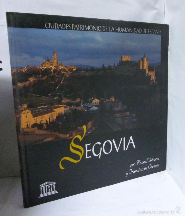 Libri di seconda mano: SEGOVIA. CIUDADES PATRIMONIO DE LA HUMANIDAD DE ESPA&Ntilde;A - Toharia, Manuel y Caceres, Francisco de