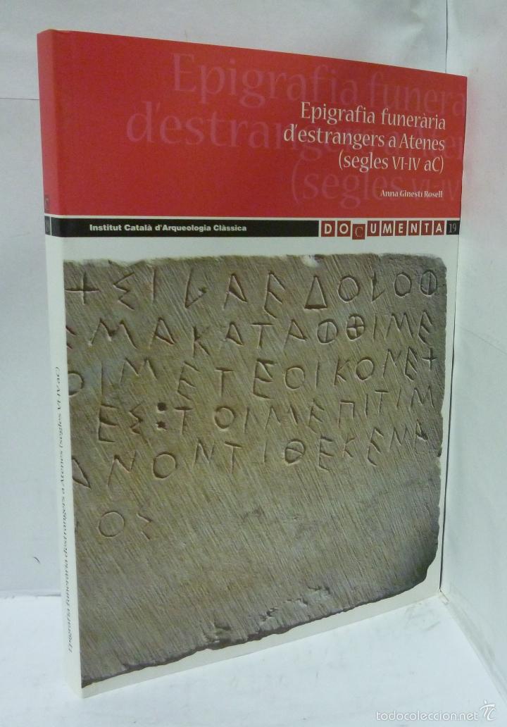 Libri di seconda mano: EPIGRAFIA FUNERARIA D&acute;ESTRAGERS A ATENES(SEGLES VI-IV aC) - Ginesti Rosell, Anna