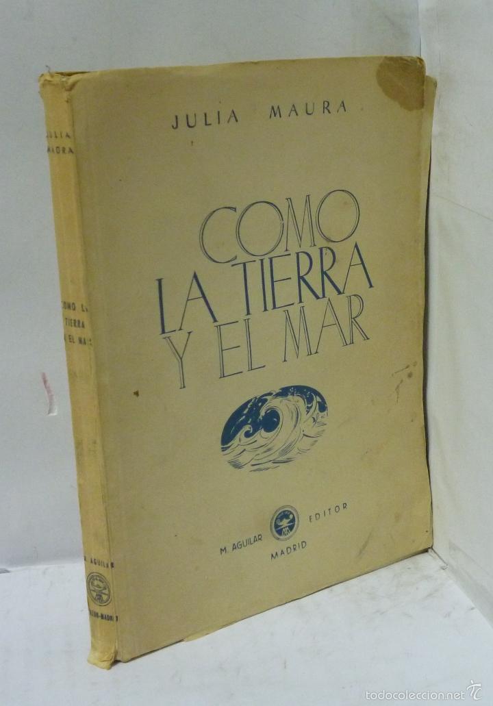 Libros: COMO LA TIERRA Y EL MAR - Maura, Julia - Foto 1