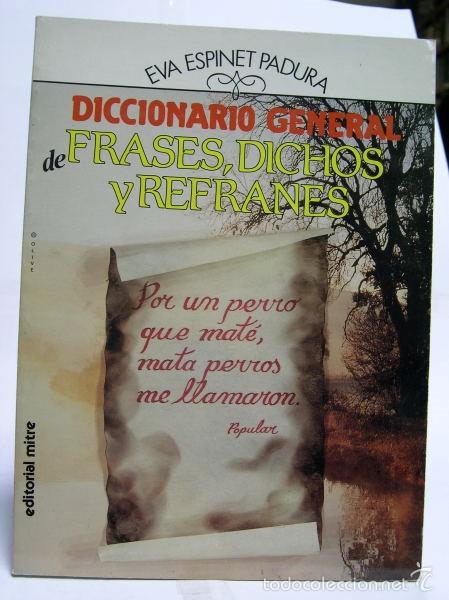 Libros: DICCIONARIO GENERAL DE FRASES, DICHOS Y REFRANES - Espinet Padura, Eva - Foto 1