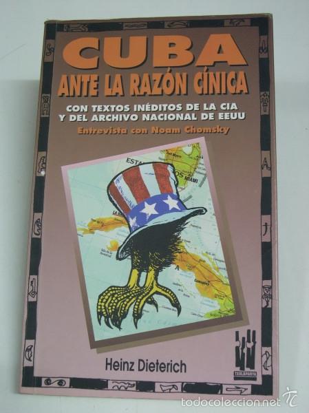 Libros: CUBA ANTE LA RAZON CINICA - Dieterich, Heinz - Foto 1
