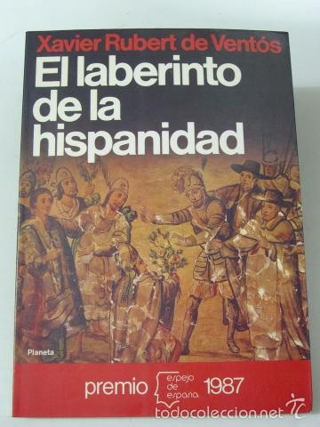 Libros: EL LABERINTO DE LA HISPANIDAD - Rubert de Ventos, Xavier - Foto 1
