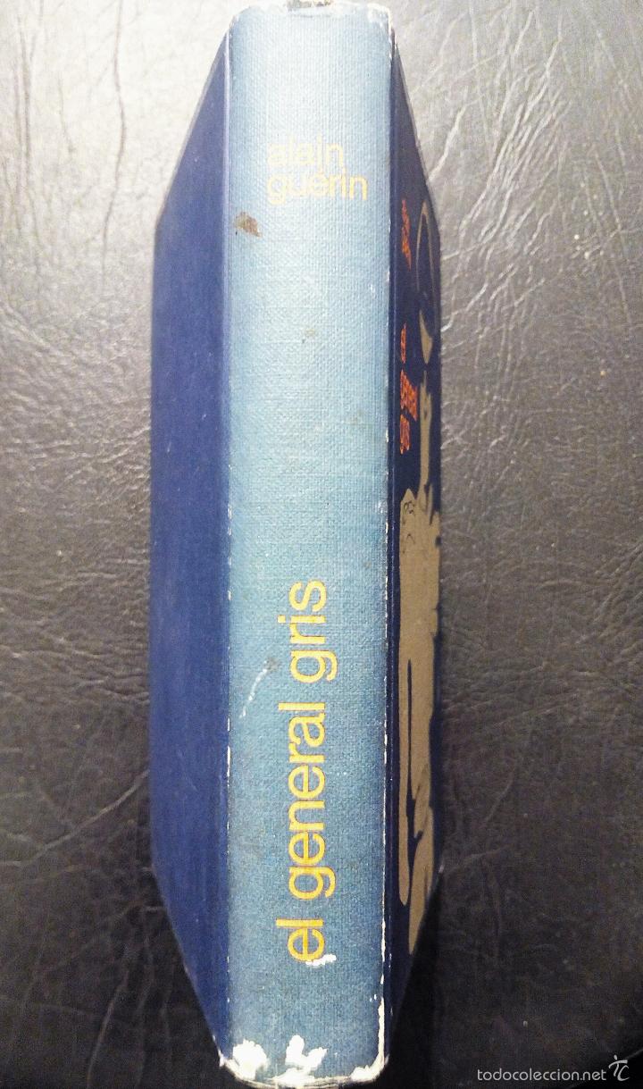Libros: EL GENERAL GRIS - ALAIN GU&Eacute;RIN - C&Iacute;RCULO DE LECTORES 1971. - Foto 3