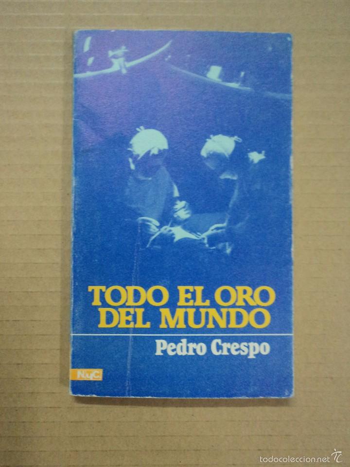 Libros: Todo el oro del Mundo - Pedro Crespo - Foto 1