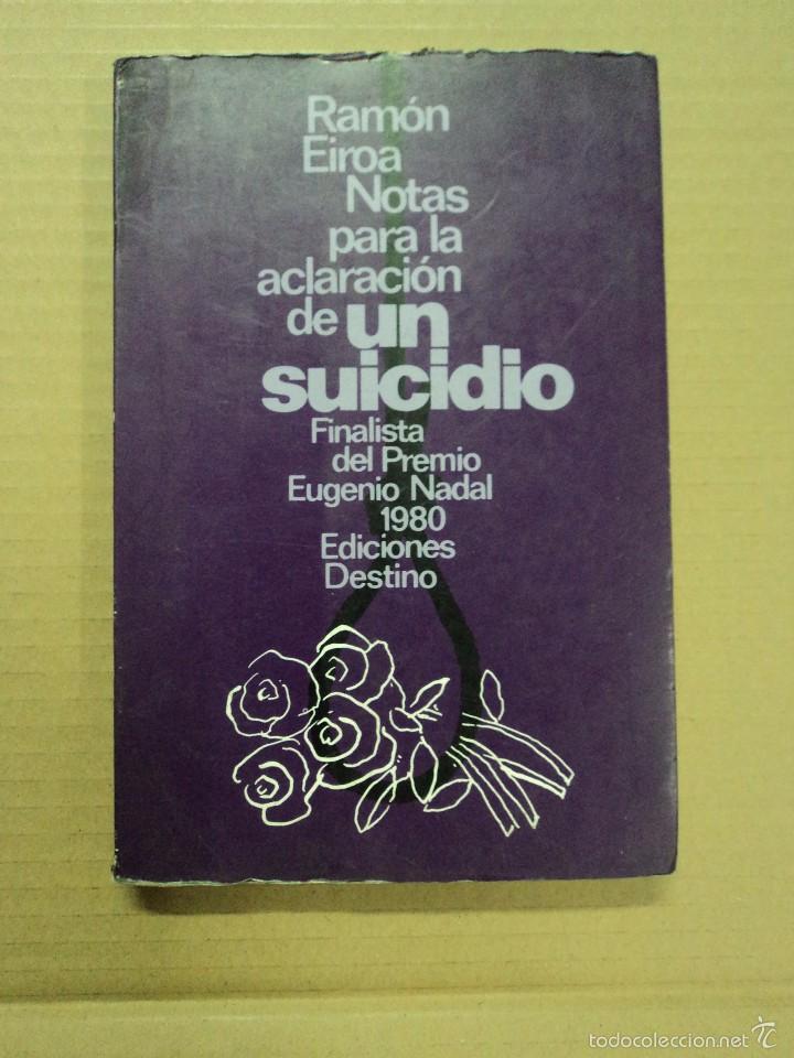 Libros: Notas para la aclaraci&oacute;n de un suicidio - Ram&oacute;n Eiroa - Foto 1
