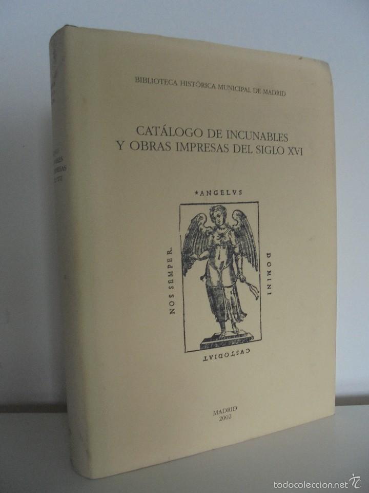 Livros em segunda m&atilde;o: CATALOGO DE INCUNABLES Y OBRAS IMPRESAS DEL SIGLO XVI. BIBLIOTECA HISTORICA MUNICIPAL DE MADRID.