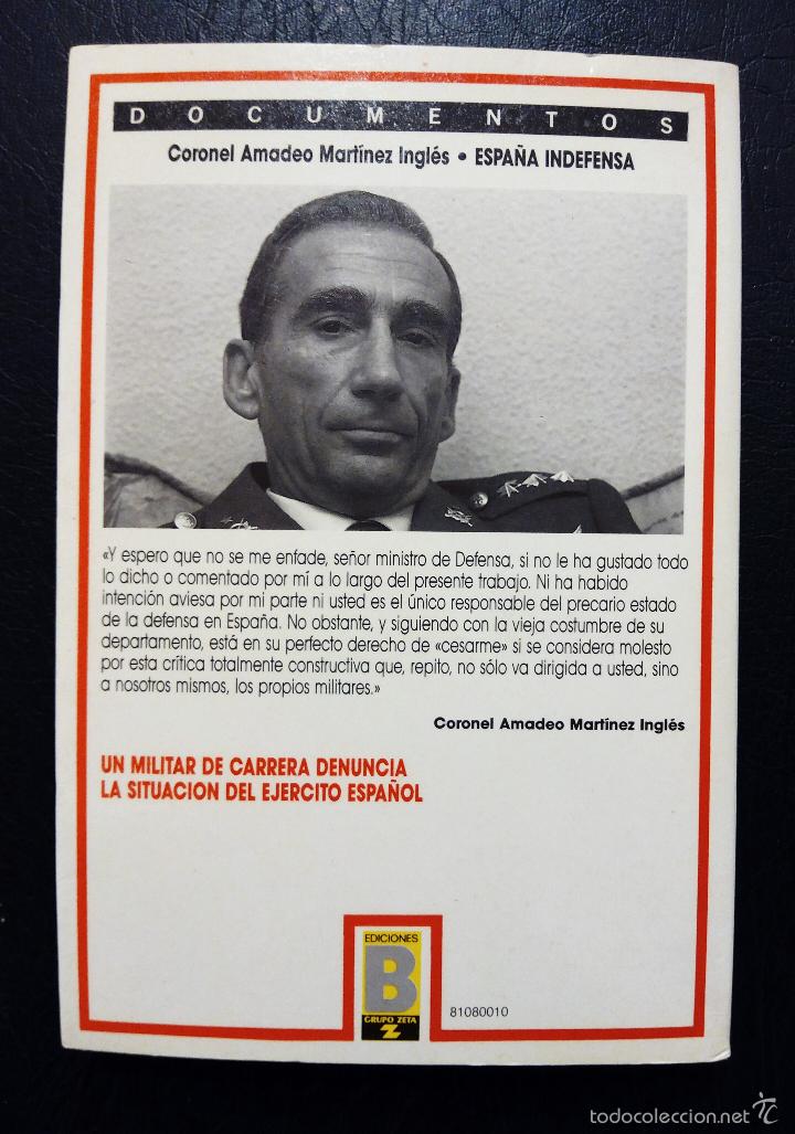 Libros: CORONEL AMADEO MART&Iacute;NEZ INGL&Eacute;S - ESPA&Ntilde;A INDEFENSA - DOCUMENTOS - EDICIONES B - 1989. - Foto 2