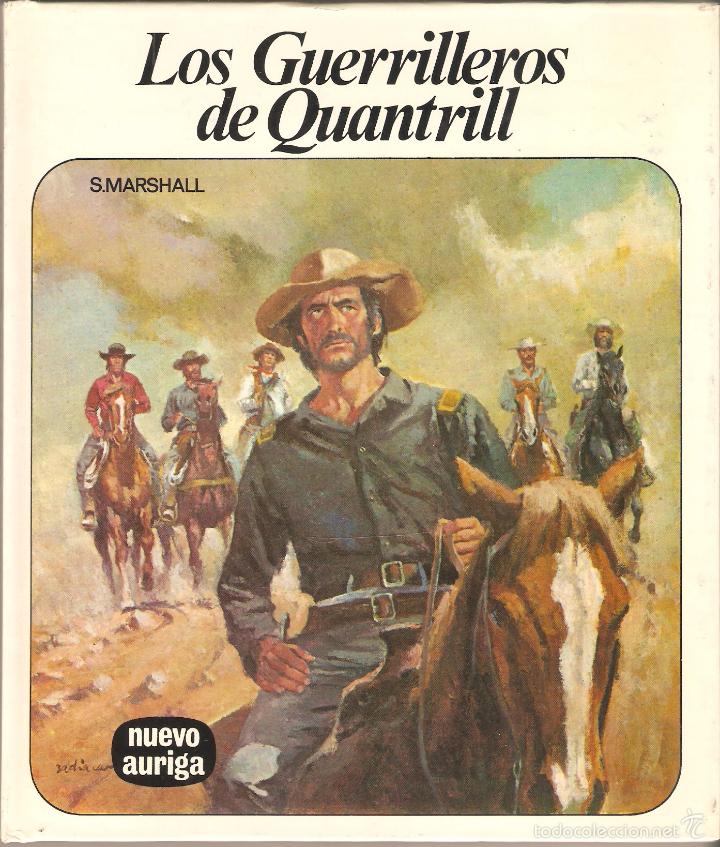 Libros: Los Guerrilleros de Quantrill - MARSHALL. Colecc. Nuevo Auriga n&ordm; 72, 1979 - Foto 1