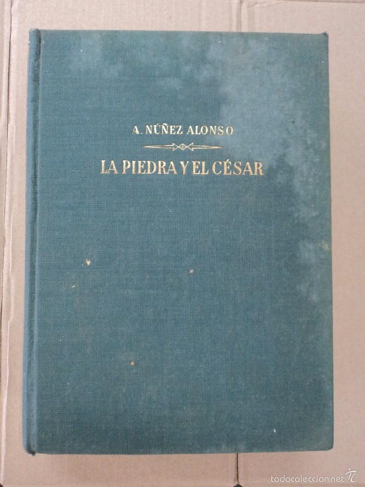 Libros: La piedra y el C&eacute;sar - A. N&uacute;&ntilde;ez Alonso - Foto 1