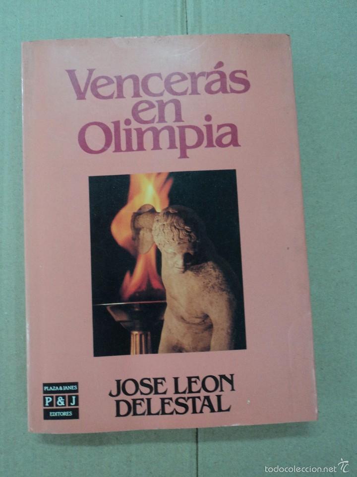 Libros: Vencer&aacute;s en Olimpia - Jos&eacute; Le&oacute;n Delestal - Foto 1