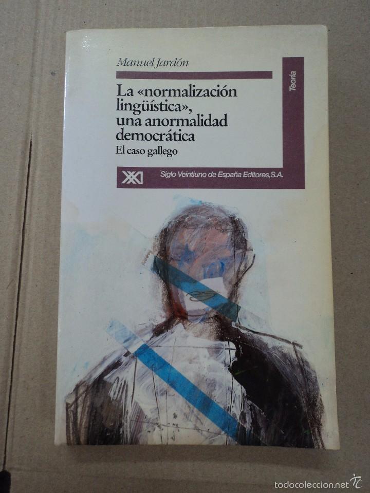Libros: La normalizaci&oacute;n ling&uuml;istica una anormalidad democr&aacute;tica - Manuel Jard&oacute;n