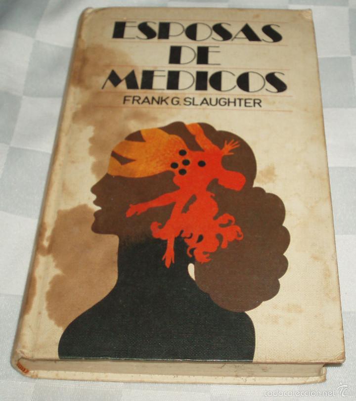 Libros: esposas de medicos  Frank G. Slaughter - Foto 1