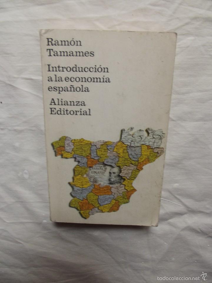 Libros: INTRODUCCION A LA ECONOMIA ESPA&Ntilde;OLA   DE RAMON TAMAMES - Foto 1