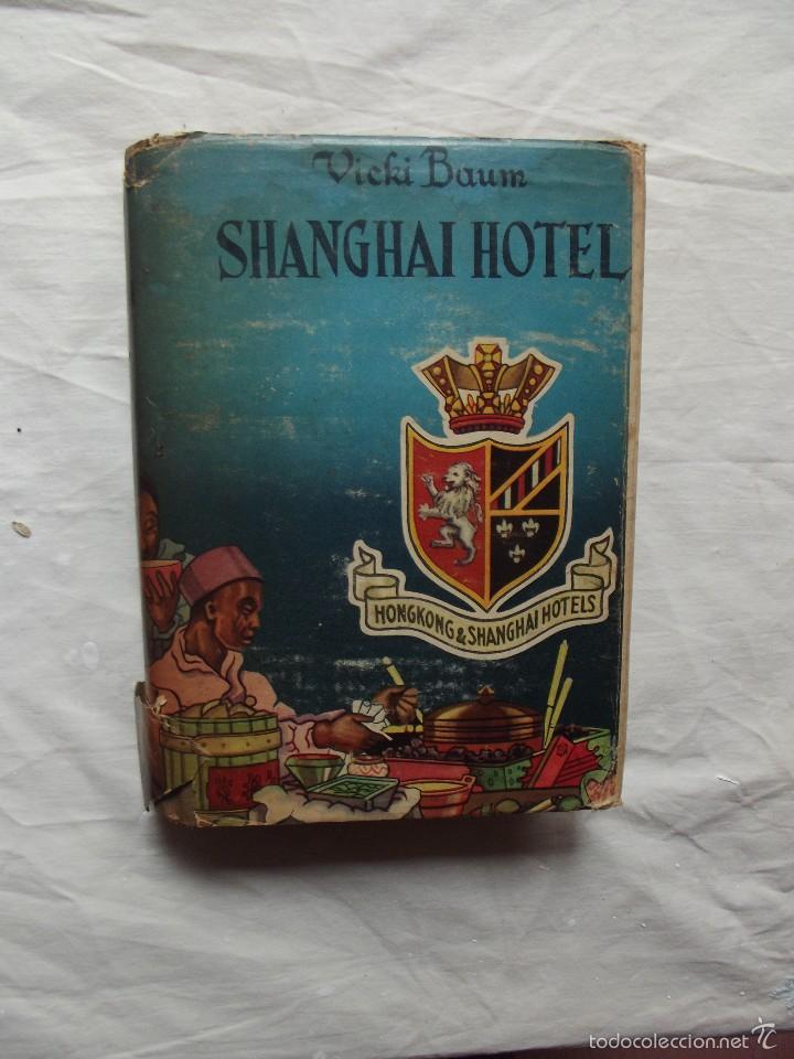 Libros: SANHGHAI HOTEL DE VICKI BAUM - Foto 1