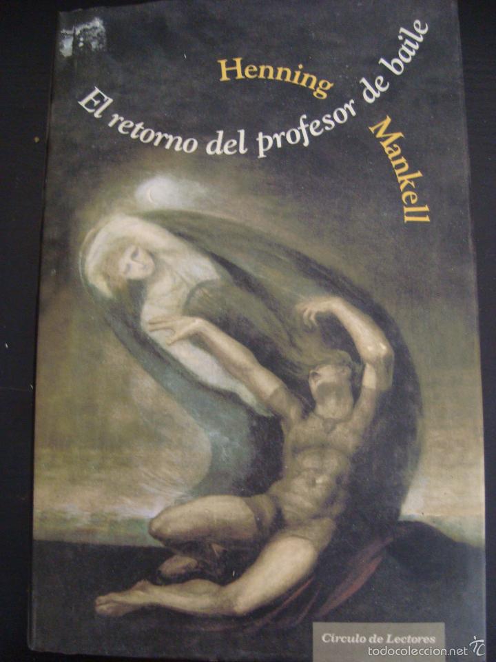 Libros: HENING MANKELL. EL RETORNO DEL PROFESOR DE BAILE