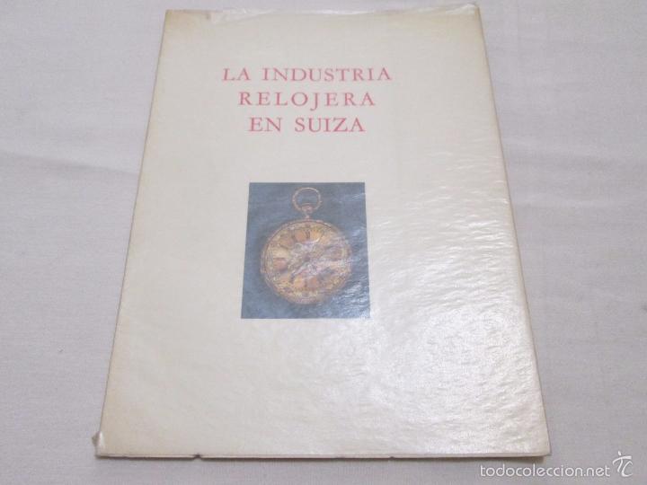 books: LA INDUSTRIA RELOJERA EN SUIZA - PIERRE HUGUENIN - 1949