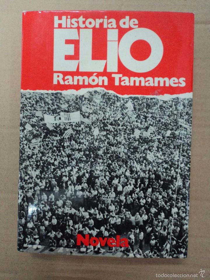 Libros: Historia de Elio - Ram&oacute;n Tamames - Foto 1