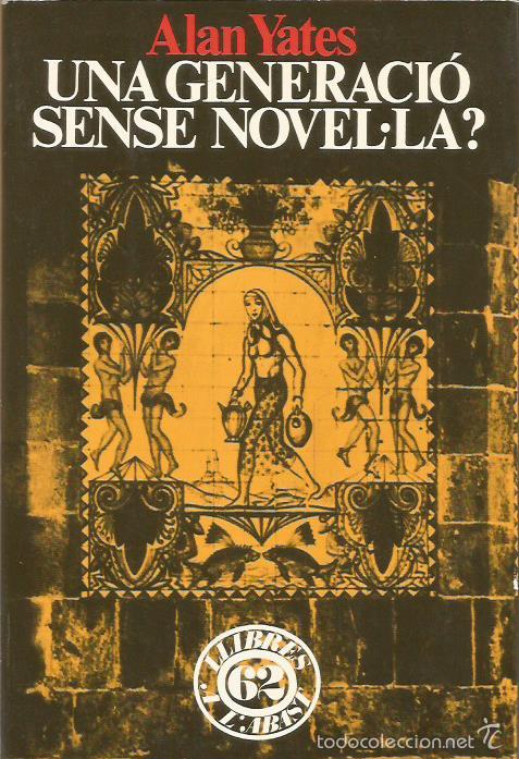 Libros: UNA GENERACI&Oacute; SENSE NOVEL.LA? - Yates,Alan - Foto 1