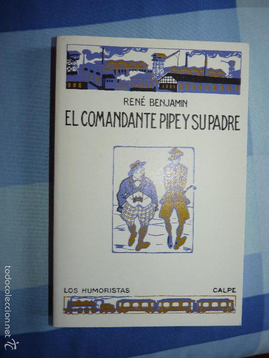 Libros: El comandante Pipe y su padre - Benjamin, Ren&eacute;. Edici&oacute;n facsimilar - Foto 1