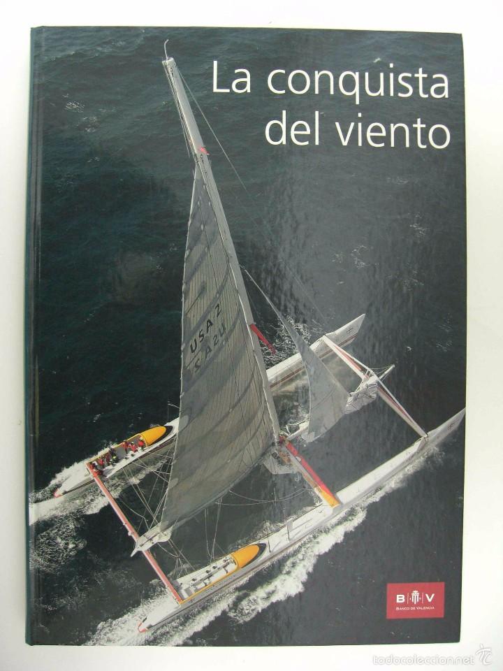 Libros: LA CONQUISTA DEL VIENTO. BANCO DE VALENCIA, 2004. - Foto 1