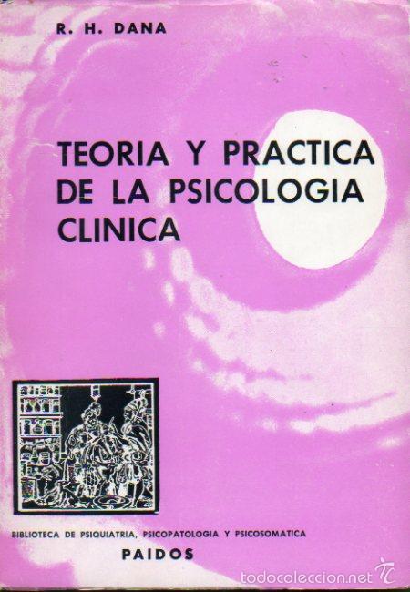 Libros: TEOR&Iacute;A Y PR&Aacute;CTICA DE LA PSICOLOG&Iacute;A CL&Iacute;NICA. - Foto 1