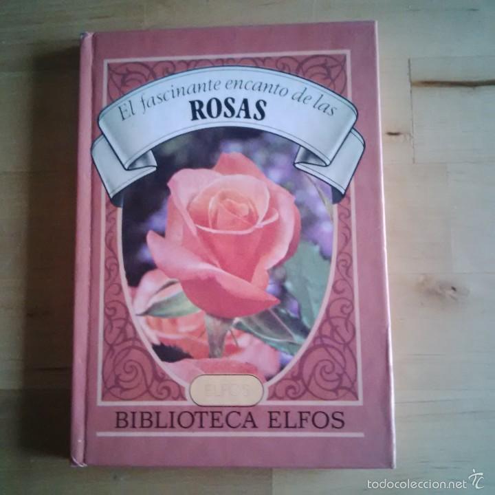 Libros: EL FASCINANTE ENCANTO DE LAS ROSAS - Foto 1