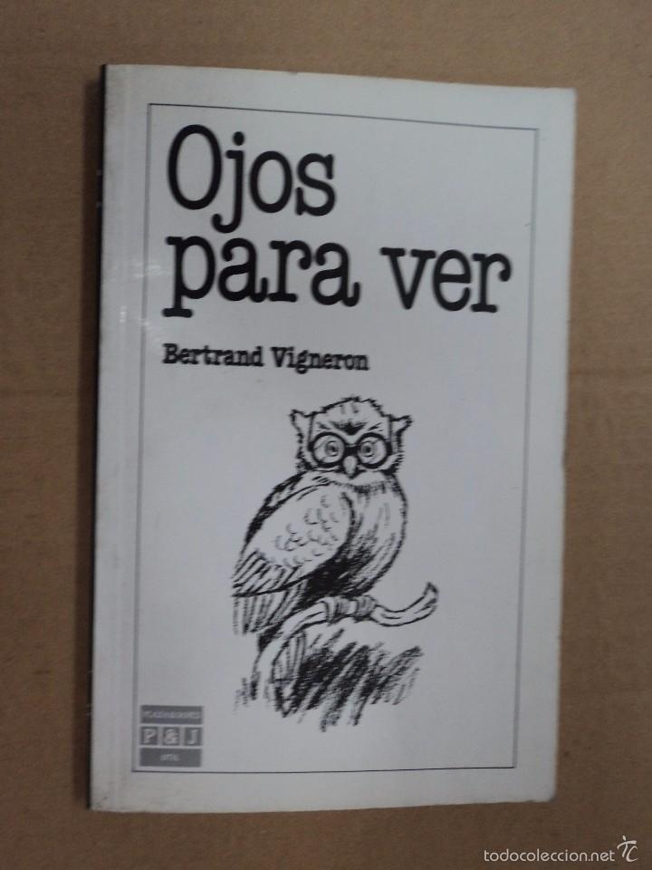 Libros: Ojos para ver - Bertrand Vignerom - Foto 1