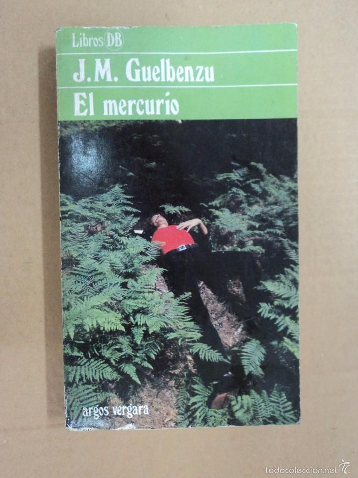 Libros: J. M. Guelbenzu - El mercurio - Foto 1