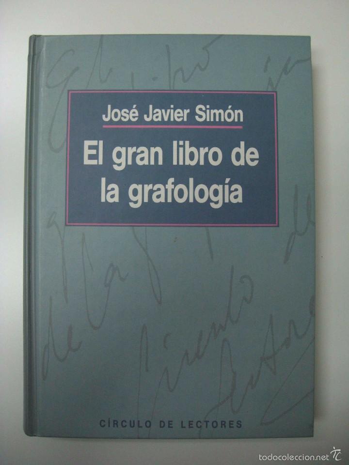 Libros: JOS&Eacute; JAVIER SIM&Oacute;N - EL GRAN LIBRO DE LA GRAFOLOG&Iacute;A. C&Iacute;RCULO DE LECTORES, 1994. - Foto 1