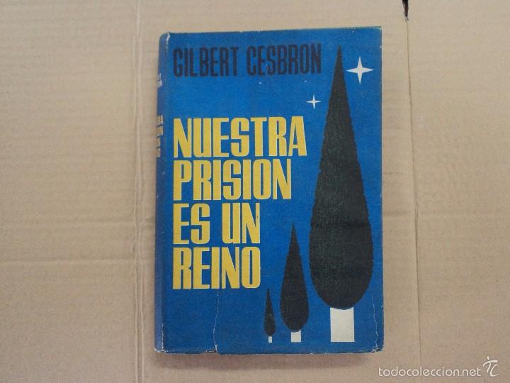 Libros: Nuestra Prisi&oacute;n es un reino - Gilbert Cesbron - Foto 1