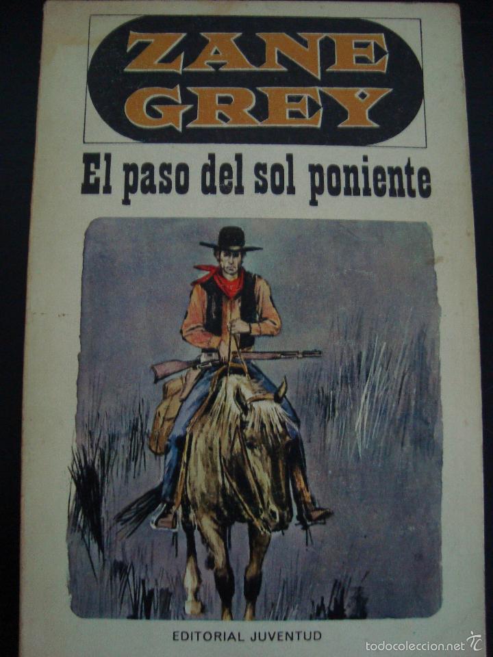 Libros: zane grey, EL PASO DEL SOL PONIENTE, editorial juventud.Oeste, COW  BOY - Foto 1