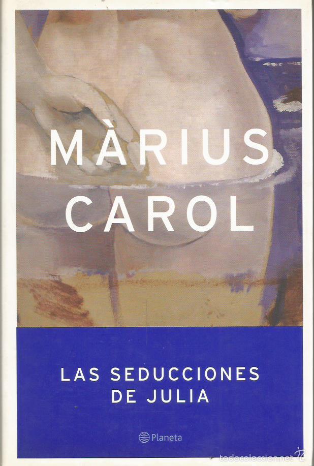 Libros: LAS SEDUCCIONES DE JULIA - Carol,Marius - Foto 1