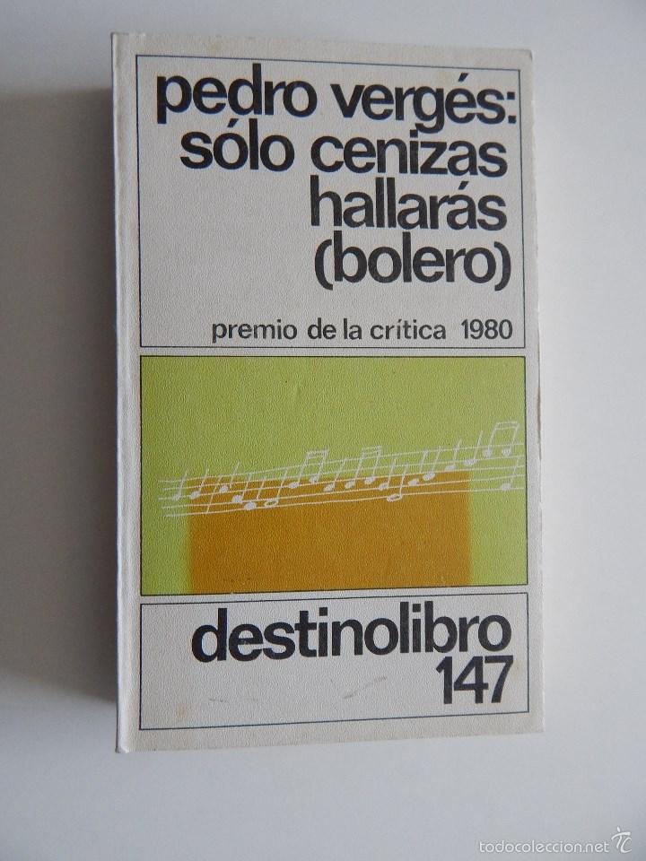 Libri di seconda mano: S&oacute;lo cenizas hallar&aacute;s (bolero) - Pedro Verg&eacute;s 1981