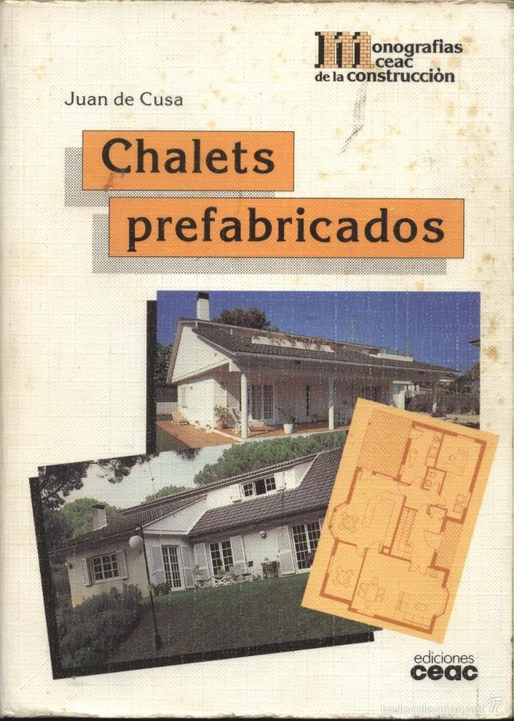 Libros: CHALETS PREFABRICADOS - JUAN DE CUSA, EDICIONES CEAC / ESTADO NORMAL - Foto 1