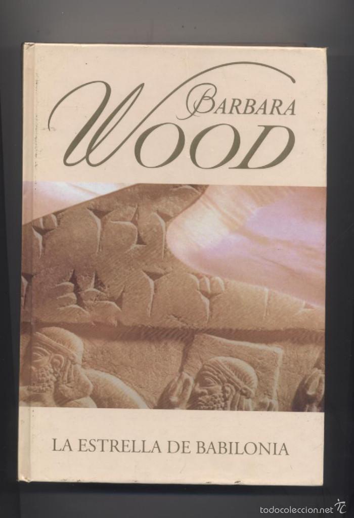 Libros: LA ESTRELLA DE BABILONIA- BARBARA WOOD - Foto 1