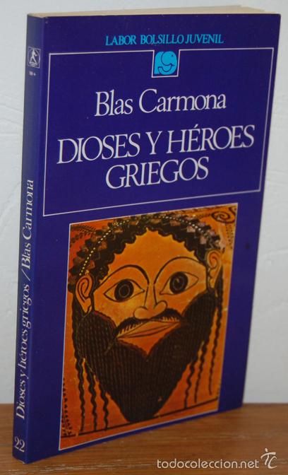 Libros: DIOSES Y H&Eacute;ROES GRIEGOS - BLAS CARMONA - Foto 1