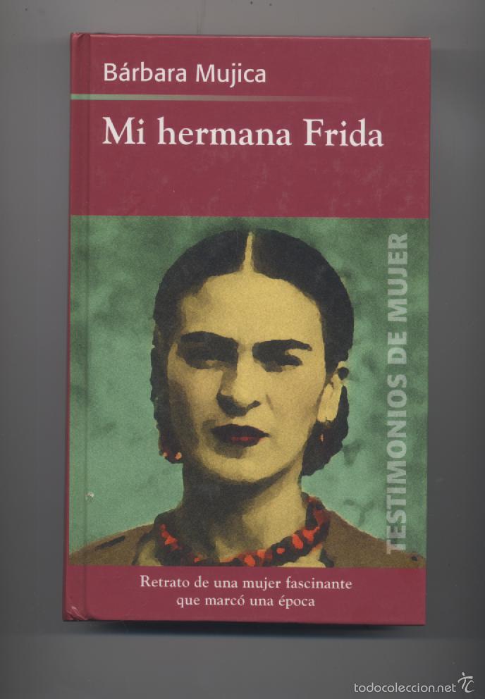 Libros: MI HERMANA FRIDA- BARBARA MUJICA - Foto 1