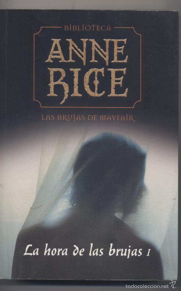 Libros: LA HORA DE LAS BRUJAS I DE MAYFAIR- ANNE RICE - Foto 1